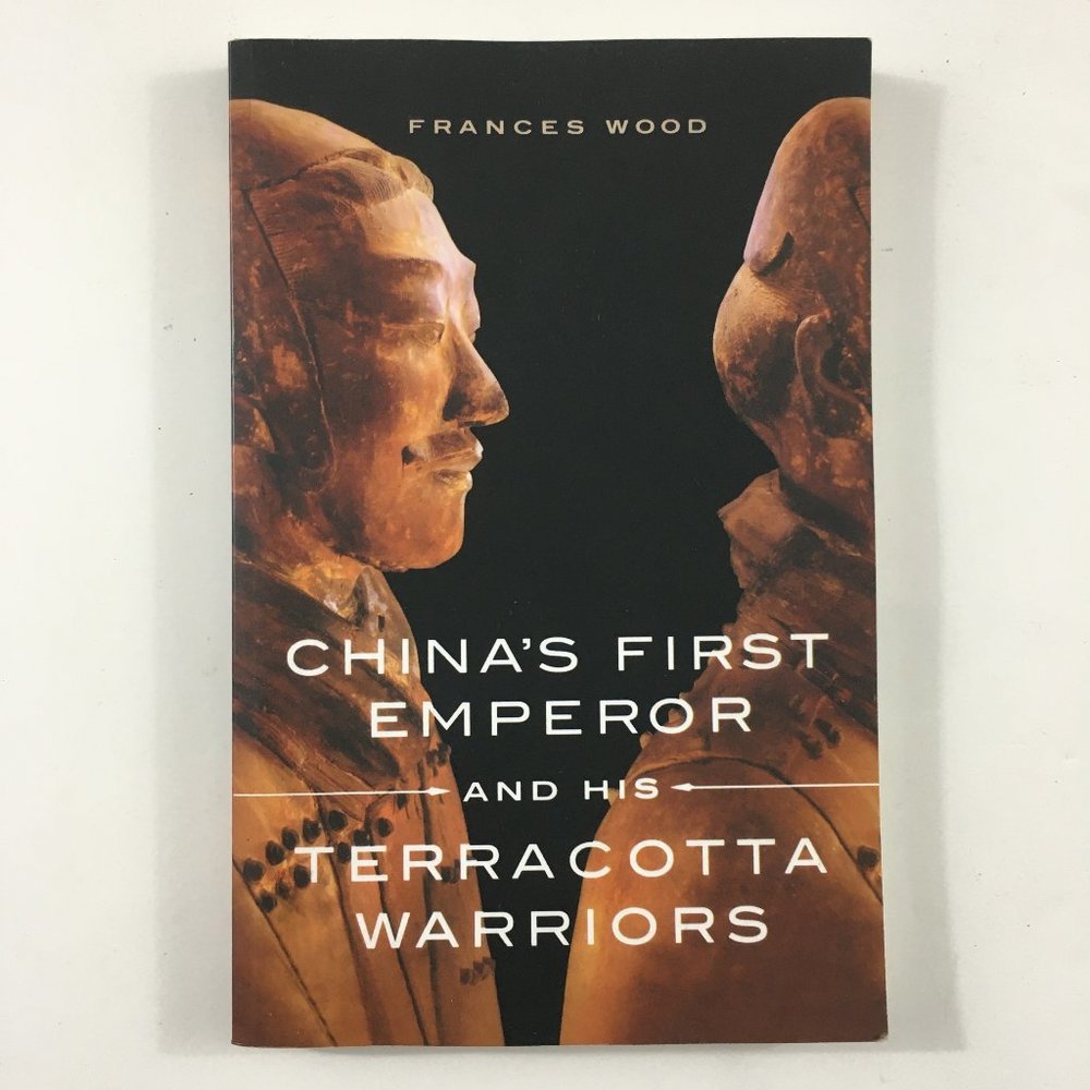 Chinas First Emperor & His Terracotta Warriors Frances Wood 2008 Paperback Book